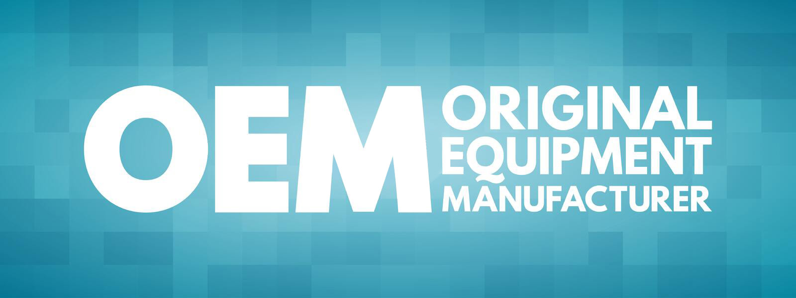تعریف تولیدکننده تجهیزات اصلی یا OEM