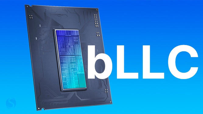 اینتل با کش bLLC به جنگ X3D Cache می رود