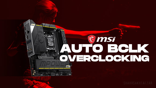 افزایش 15 درصدی عملکرد 9800X3D با قابلیت Auto BCLK مادربردهای MSI